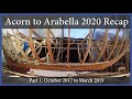 Acorn to Arabella - Journey of a Wooden Boat - Bonus Content: Acorn to Arabella 2020 Recap - Part 1