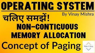 Paging:Non Contiguous Memory Allocation