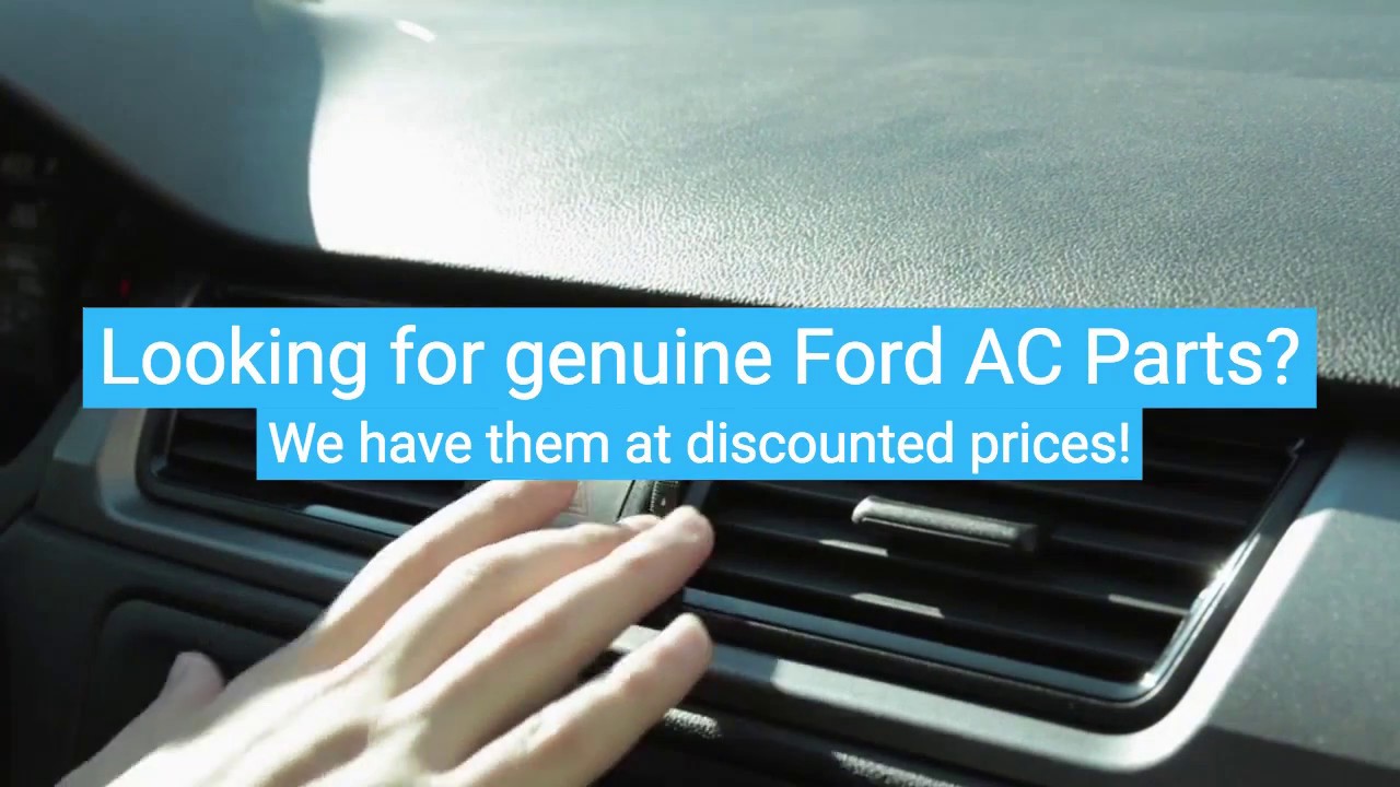 Shop Genuine Ford AC Replacement Parts — Livermore Ford Parts