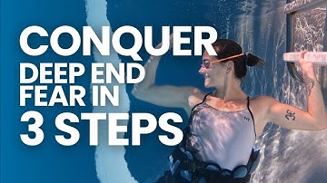 Conquer Deep End Fear Using This 3 Step Process