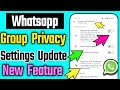 Whatsapp Group New Settings 2025 | WhatsApp Group Setting Kaise Kare| WhatsApp Group Privacy Setting