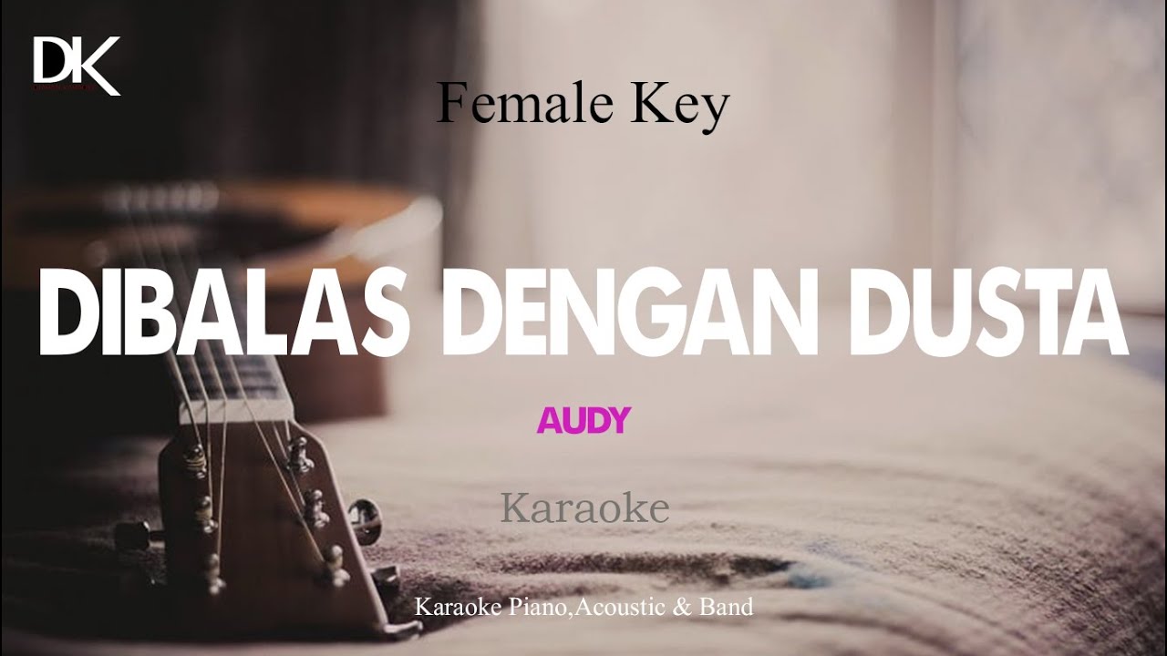 Download Lagu Audy Dibalas Dengan Dusta Dengan