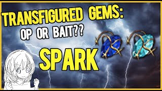 Are Spark Transfigured Gems Overpowered?