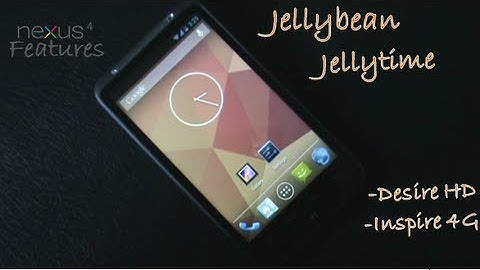 Jellybean Jellytime For Desire HD & Inspire 4G - Nexus 4 Features