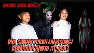 Download Lagu Dua Santri Turun Langsung! Benarkah Hantu Itu Ada? MP3