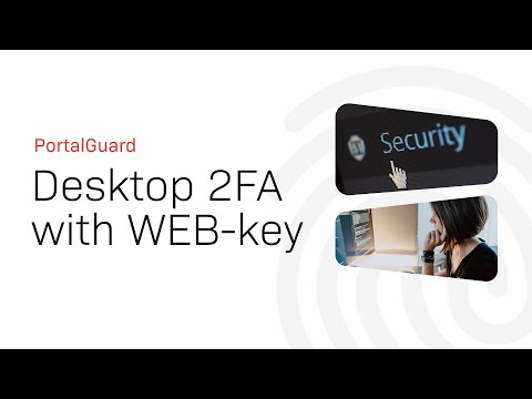 PortalGuard Desktop 2FA with WEB-key