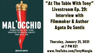 'At The The Table With Tony' Livestream Show Ep. 29: Interview with Filmmaker Agata De Santis