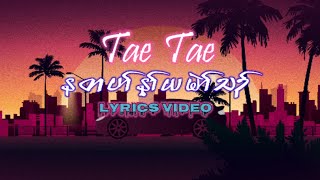 Tae Tae _ New song - 2023 ( lyrics video )