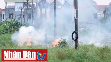 HTTH (Số 254): Người dân đốt rơm rạ, khói mù mịt bủa vây sân bay Nội Bài