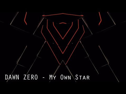 DAWN ZERO - My own Star (Official Lyric Video)