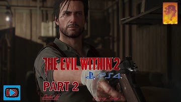The Evil Within 2 [ PS4 ] - Walkthrough Part 2 ( Nightmare Mode )