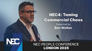 7. NEC4 - Taming Commercial Chaos | NEC People Conference 2025 London