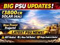 GAIL ₹3800 Cr Solar, PFC New Power Projects, CONCOR, BEL, SAIL, NTPC Big Updates | PSU News