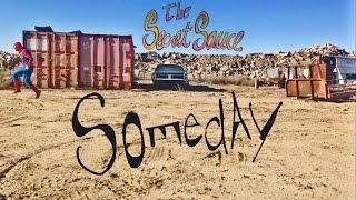 "Someday" - The Secret Sauce OFFICIAL VIDEO