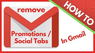 How to Remove Promotions and Social Tabs in Gmail