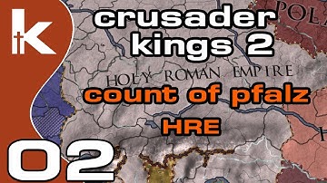 Crusader Kings 2 Count of Pfalz - Ep 02 | Let