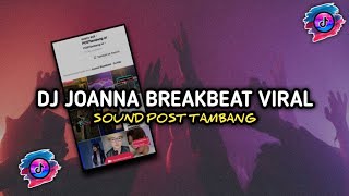 DJ JOANNA BREAKBEAT SOUND POSTTAMBANG VIRAL TIKTOK ||| FD REMIX