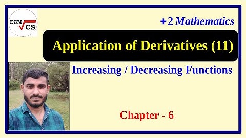 Application Of Derivatives (11) | Increasing/Decreasing Functions | Plus Two |Mathematics