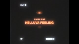 Download Mp3 HELLUVA FEELING (LIVE) - SAYAK DAS Gudang lagu Download Mp3 HELLUVA FEELING (LIVE) - SAYAK DAS