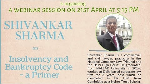 Insolvency and Bankruptcy Code | Shivankar Sharma | Webinar