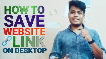 How to save website link on Desktop || Save video playlist on Desktop || website shortcut