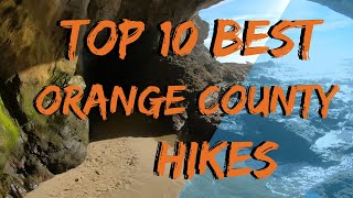 Top Ten Best Orange County Hikes 4k