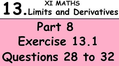Kerala State 11th math -Chapter 13 - Limits & Derivatives -Part 8 -Exercise 13.1 - Questions 28 - 32