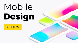 7 Tips for Great Mobile App Design: iOS & Android