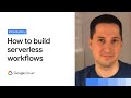 Serverless workflows in Google Cloud