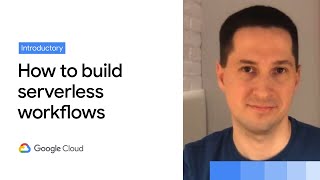 Serverless workflows in Google Cloud