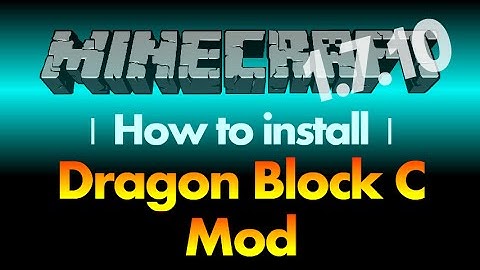 How to install Dragon Block C Mod 1.7.10 (Dragon Ball Z Mod) for Minecraft 1.7.10