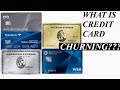 WHAT IS CREDIT CARD CHURNING??