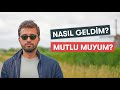 3 yldr avrupadaym nasl geldim neler yaadm mutlu muyum