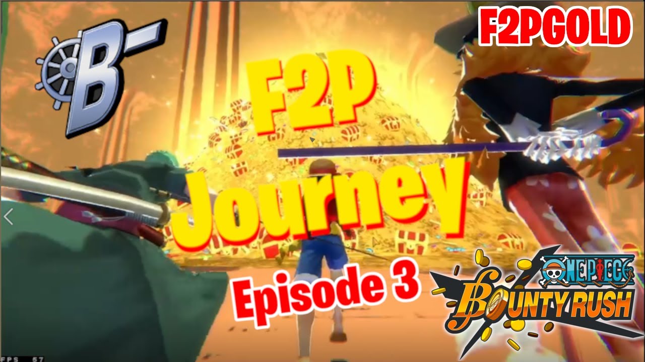 One Piece Bounty Rush F2P Journey Series Episode 3 OPBR F2P Guide