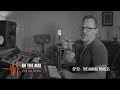 Warm Audio // In The Mix w/ Joe Carrell - EP 22 -The Mixing Process Part 1