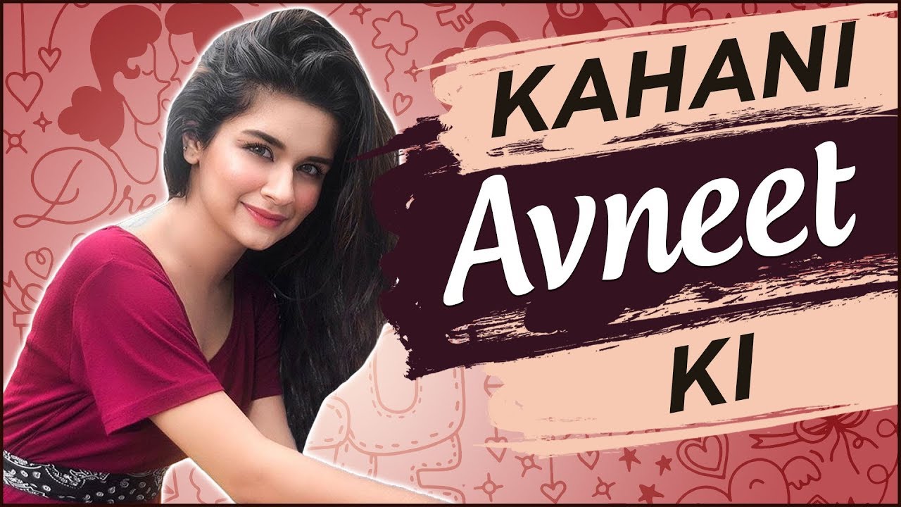 KAHANI AVNEET KI | Life Story Of Avneet Kaur | Biography | Dancing, Acting & More
