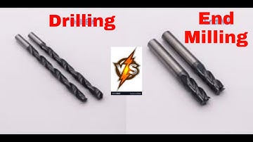 Difference between Drilling and End Milling- Mechanical Engineering