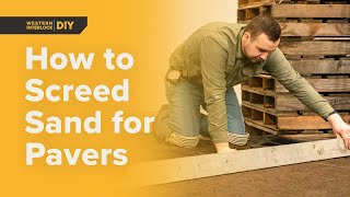 How to Screed Sand for Pavers: Pro Tips, Tools, Materials, and Methods