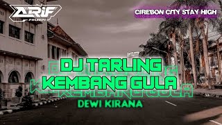 DJ TARLING KEMBANG GULA - DEWI KIRANA [ BOOTLEG ]
