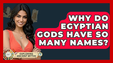 Why Do Egyptian Gods Have So Many Names? - Exploring Ancient Myths