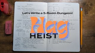 Hag Heist: Let's Write a 5-Room Dungeon!