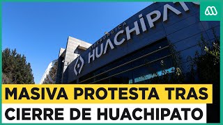 Protesta de trabajadores de Huachipato: Cierre de Siderúrgica deja 22 mil desempleados