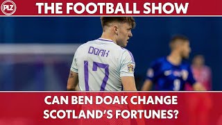Can Ben Doak Change Scotland's Fortunes? | The Football Show LIVE