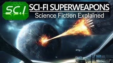 The different types & classes of superweapons in Sci-Fi