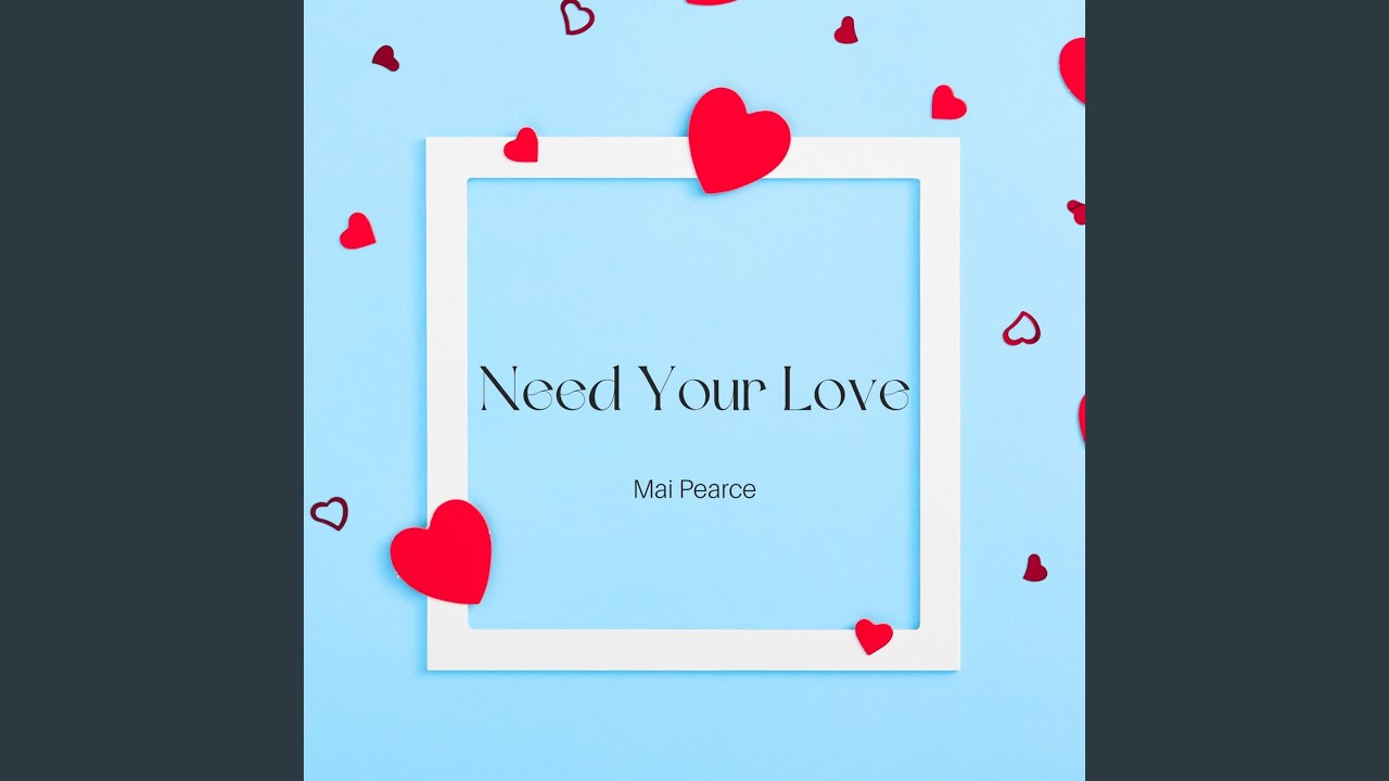 Need Your Love YouTube need-your-love-youtube