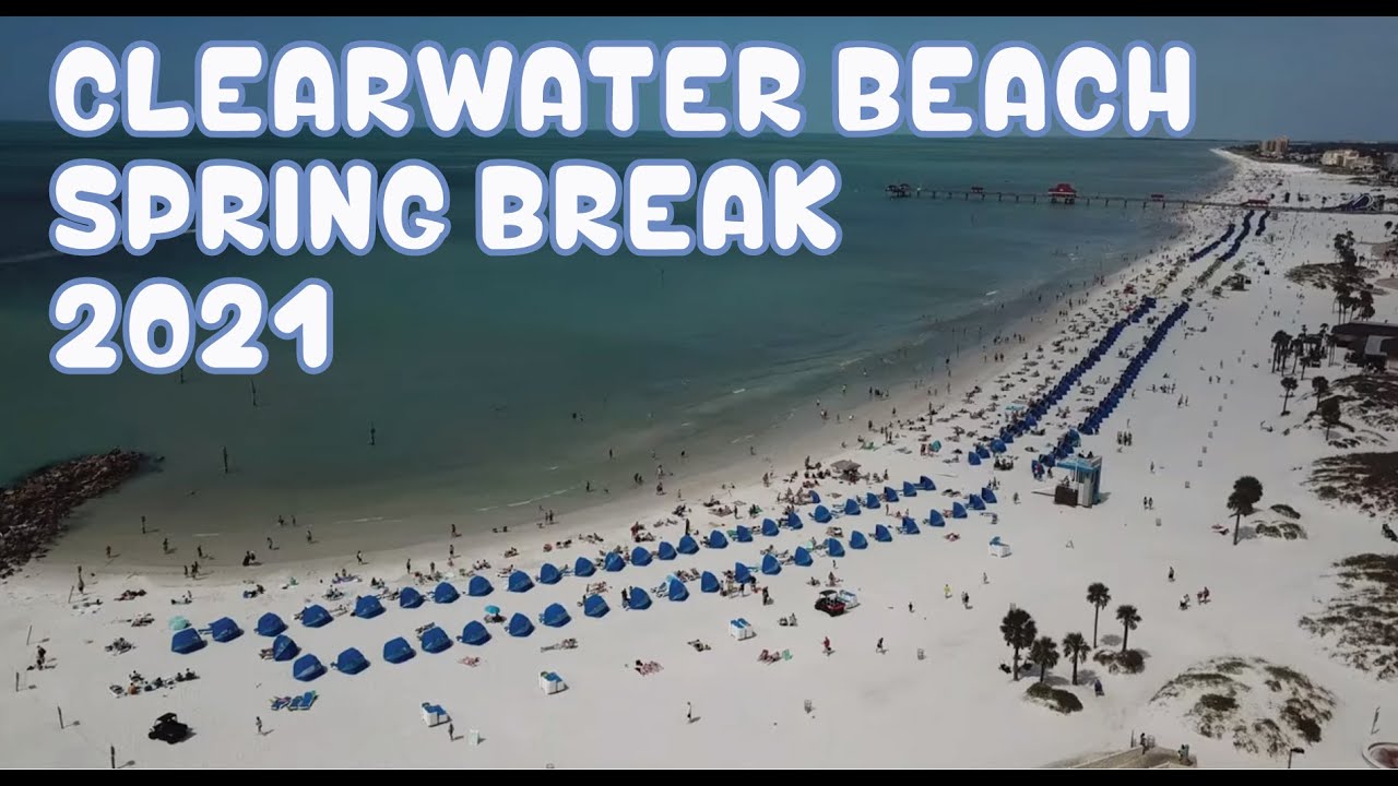 4K Beautiful Clearwater Beach Spring Break 2021 Pier 60 YouTube