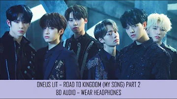 ONEUS LIT 8D AUDIO - WEAR HEADPHONES (Road To Kingdom Version)