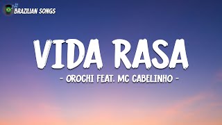 Orochi "Vida Rasa" (Letra/Legendado) feat. MC Cabelinho (prod. RUXN, Palma)