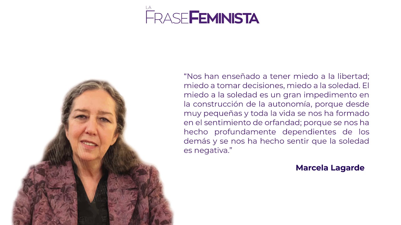 clásico habilitar deletrear Frase #Feminista #MarcelaLagarde - YouTube