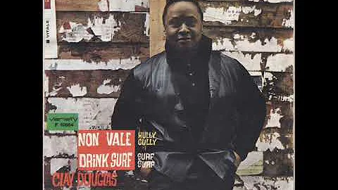 Clay Douglas....Non Vale   (Nobody but you )
